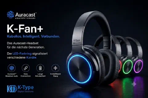 K-Fan+ Auracast Headset – eigenes Referenzprodukt von K-Type